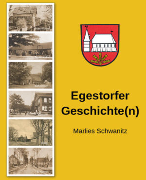 Egestorfer Geschichte(n) | Marlis Schwanitz