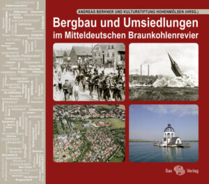 Bergbau und Umsiedlungen im Mitteldeutschen Braunkohlenrevier | Andreas Berkner