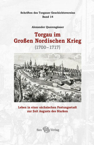 Torgau im Großen Nordischen Krieg | Bundesamt für magische Wesen