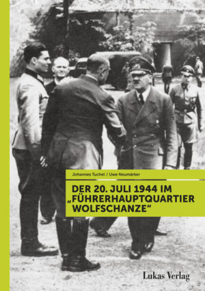 Der 20. Juli 1944 im "Führerhauptquartier Wolfschanze" | Bundesamt für magische Wesen