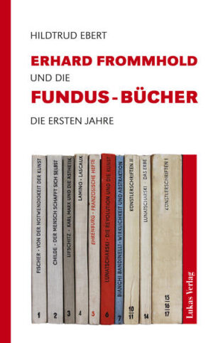 Erhard Frommhold und die Fundus-Bücher | Hildtrud Ebert