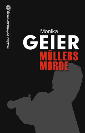 Müllers Morde | Monika Geier