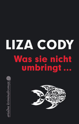 Was sie nicht umbringt | Liza Cody