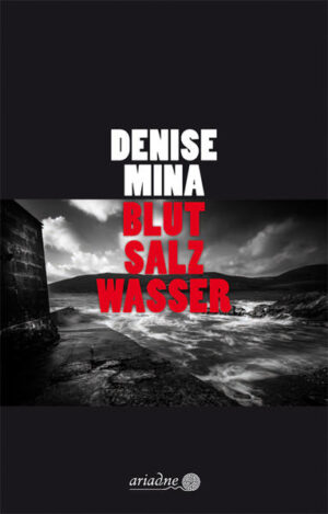 Blut Salz Wasser | Denise Mina