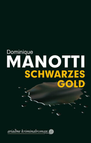 Schwarzes Gold | Dominique Manotti