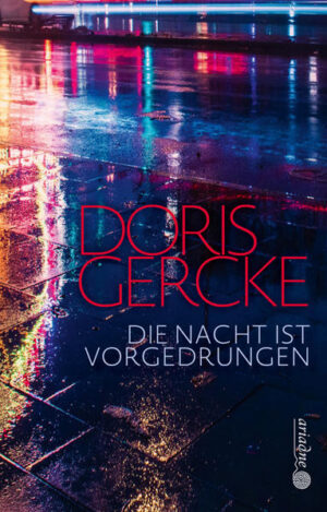 Die Nacht ist vorgedrungen | Doris Gercke