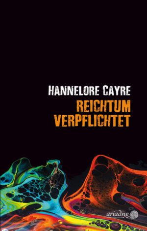 Reichtum verpflichtet | Hannelore Cayre