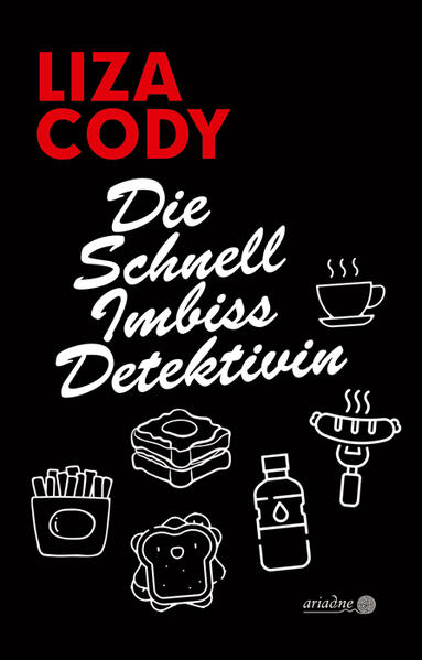 Die Schnellimbissdetektivin | Liza Cody