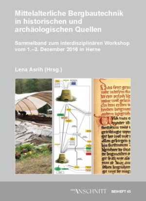 Veröffentlichungen aus dem Deutschen Bergbau-Museum Bochum: Mittelalterliche Bergbautechnik in historischen und archäologischen Quellen | Bundesamt für magische Wesen