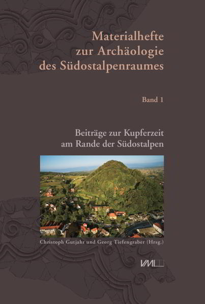 Beiträge zur Kupferzeit am Rande der Südostalpen | Bundesamt für magische Wesen