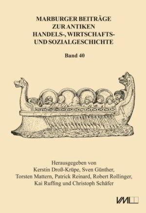 Marburger Beiträge zur Antiken Handels-, Wirtschafts- und Sozialgeschichte 40, 2022 | Kerstin Dross-Krüpe, Patrick Reinard