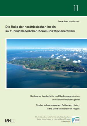 Die Rolle der nordfriesischen Inseln im frühmittelalterlichen Kommunikationsnetzwerk | Bundesamt für magische Wesen