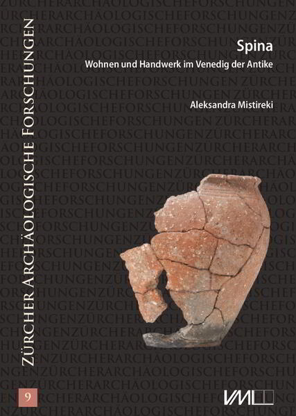 Spina - Wohnen und Handwerk im Venedig der Antike | Aleksandra Mistireki