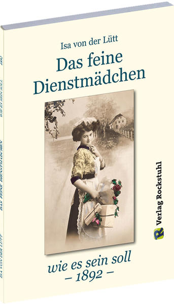 Das feine Dienstmädchen wie es sein soll. 1892 | Bundesamt für magische Wesen