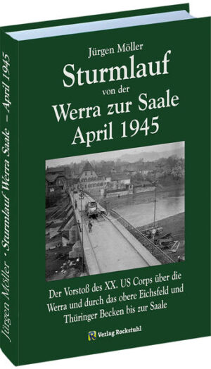 Sturmlauf von der Werra zur Saale April 1945 | Bundesamt für magische Wesen