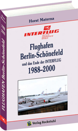 Flughafen Berlin-Schönefeld und das Ende der INTERFLUG 19882000 | Bundesamt für magische Wesen