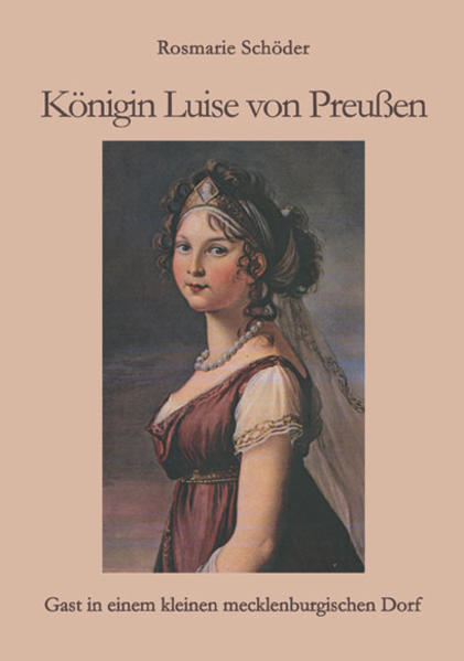 - Gast in einem kleinen mecklenburgischen Dorf Zwei Episoden aus ihrem Leben Zwei sehr unterschiedliche Episoden aus dem Leben der preußischen Königin Luise (1776-1810) führen uns in ein kleines Dorf inmitten der Mecklenburgischen Schweiz.