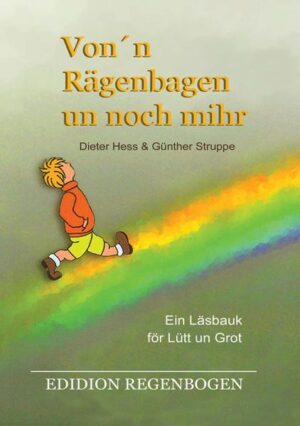 Wat mücht ick woll giern? För Lütt un Grot ein Läsbauk sein! Mit Märchen un Gedichte, mit Vertellers un Berichte vun Häwen un Ierd, vun witt un schwart, wat vun all verstahen ward.