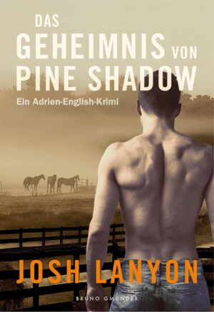 Das Geheimnis von Pine Shadow Ein Adrien-English-Krimi | Josh Lanyon
