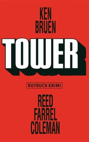Tower | Ken Bruen und Reed Farrel Coleman