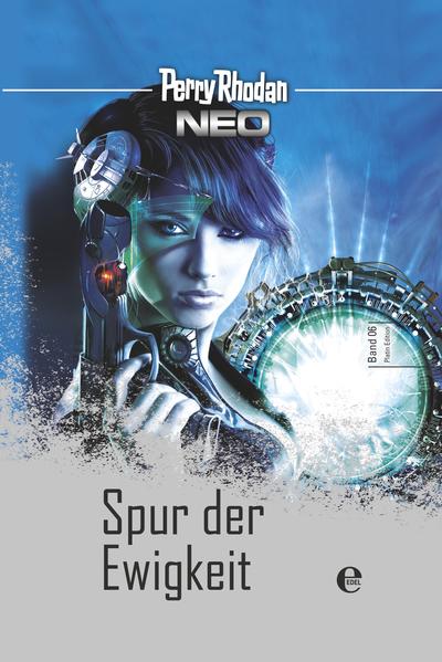 Perry Rhodan Neo 6: Spur der Ewigkeit | Bundesamt für magische Wesen