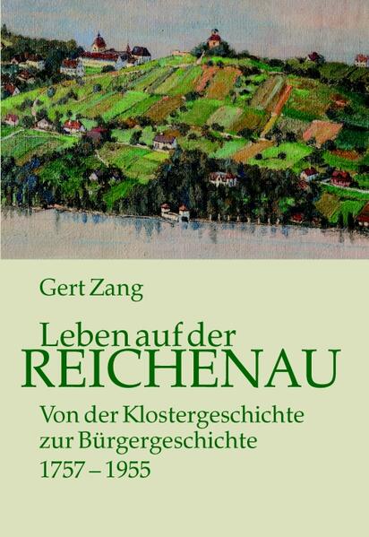 Leben auf der Reichenau | Gert Zang