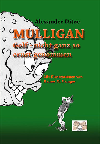 Mulligan Golf nicht ganz so ernst genommen Alexander Ditze 