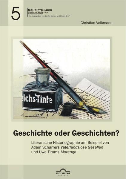 Geschichte oder Geschichten? Literarische Historiographie am Beispiel von Adam Scharrers Vaterlandslose Gesellen und Uwe Timms Morenga | Bundesamt für magische Wesen