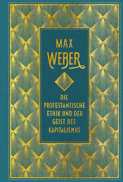 Die protestantische Ethik und der Geist des Kapitalismus: vollständige Ausgabe | Bundesamt für magische Wesen