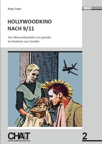 Hollywoodkino nach 9/11: Das Neuverhandeln von 'gender' im Kontext von Familie | Antje Tober