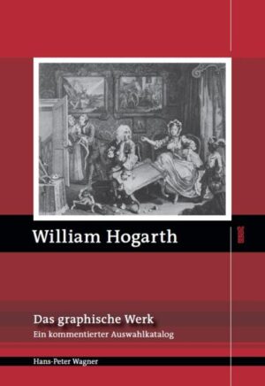 William Hogarth - Das graphische Werk | Bundesamt für magische Wesen
