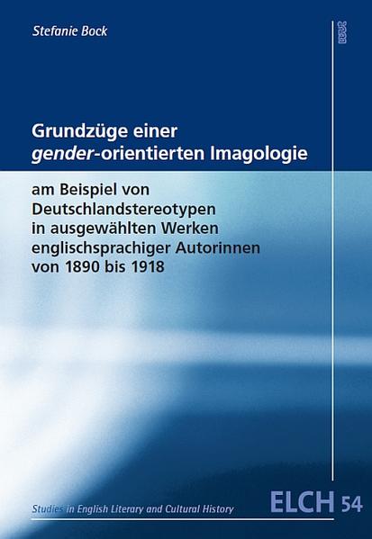 Grundzüge einer gender-orientierten Imagologie am Beispiel von Stereotypen in ausgewählten Werken englischsprachiger Autorinnen von 1890 bis 1918 | Bundesamt für magische Wesen