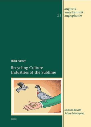 Recycling Culture Industries of the Sublime: Don DeLillo and Johan Grimonprez | Noha Hamdy