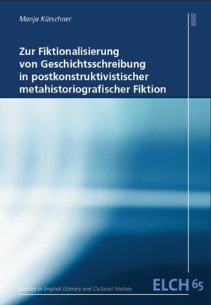 Zur Fiktionalisierung von Geschichtsschreibung in postkonstruktivistischer metahistoriografischer Fiktion | Bundesamt für magische Wesen