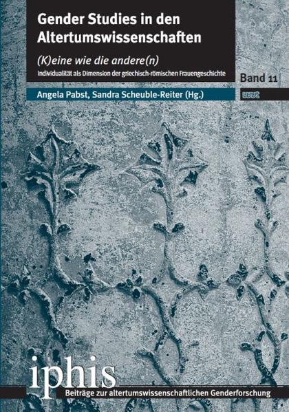 Gender Studies in den Altertumswissenschaften | Angela Pabst, Sandra Scheuble-Reiter