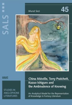 China Miéville, Terry Pratchett, Kazuo Ishiguro and the Ambivalence of Knowing | Bundesamt für magische Wesen