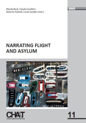 Narrating Flight and Asylum | Mandy Beck, Claudia Gualtieri, Roberto Pedretti, Cecile Sandten