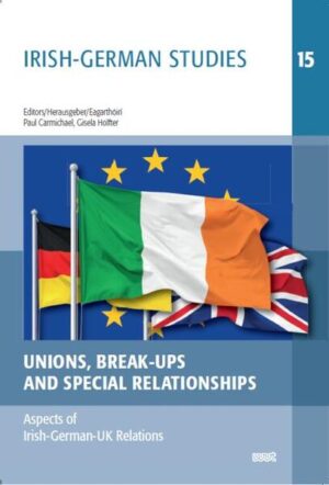 Unions, Break-Ups and Special Relationships | Paul Carmichael, Gisela Holfter