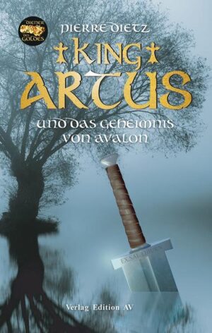 King Artus und das Geheimnis von Avalon | Bundesamt für magische Wesen