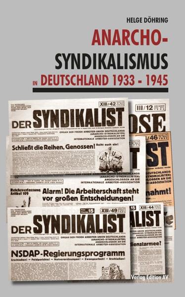 Anarcho-Syndikalismus in Deutschland 1933 -1945 | Helge Döhring