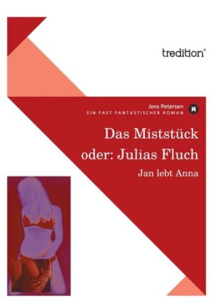 Das Thema Transsexualität einmal völlig gegen den Strich gebürstet: Mysteriöse Ereignisse im Norddeutschland der 80er und 90er Jahre. Jan Kirschner ist ein Vorzeigeyuppie: smart, zynisch, skrupellos und erfolgreich. Sein Frauenverschleiß ist atemberaubend, denn er liebt seine Unabhängigkeit. Als er es wieder einmal zu weit treibt und eine schwangere Bettgefährtin sitzen lässt, ereilt ihn seine gerechte Strafe: Jan wird verflucht und muss viele Jahre im Körper eines Mädchens verbringen. Doch er wäre nicht Jan Kirschner, wenn er/sie nicht quasi postwendend zum veritablen Miststück würde. Aber auch jetzt scheitert er wieder an seiner Gier: Seine Intrigen platzen reihenweise und er schlittert von einer Peinlichkeit in die nächste, während er immer wieder mysteriöse Besuche von Julia erhält. Ob er seine Ziele, Reichtum und Macht, erreicht oder nicht, erzählt dieses Buch.