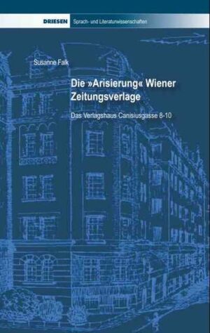 Die "Arisierung" Wiener Zeitungsverlage | Bundesamt für magische Wesen