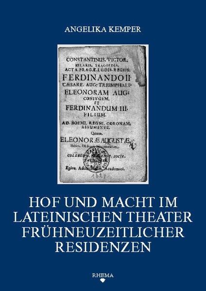 Hof und Macht im lateinischen Theater frühneuzeitlicher Residenzen | Bundesamt für magische Wesen