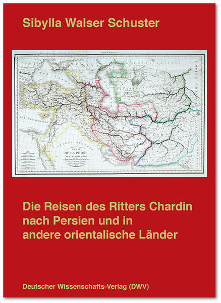 Die Reisen des Ritters Chardin nach Persien und in andere orientalische Länder | Bundesamt für magische Wesen