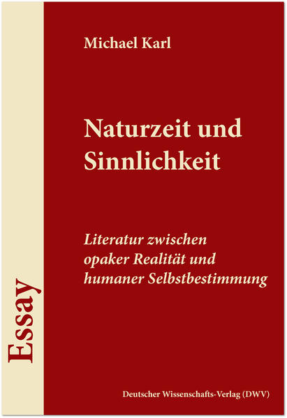 Naturzeit und Sinnlichkeit. Literatur zwischen opaker Realität und humaner Selbstbestimmung | Bundesamt für magische Wesen