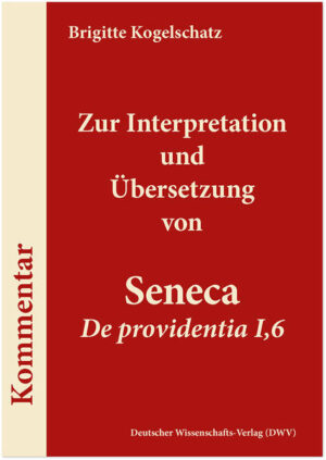 Zur Interpretation und Übersetzung von Seneca De providentia I