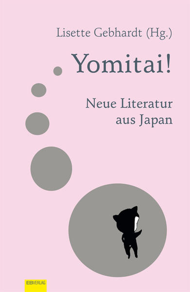 Yomitai!: Neue Literatur aus Japan | Lisette Gebhardt, Eva-Marie Zeichnungen von Herzberger, Andreas Schmidl, Tanja Christmann, Nadine Scherer, Clemens Holzscheiter, Mickel Fleckenstein, Lisette Gebhardt