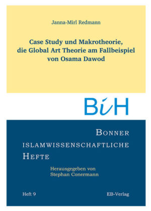 Case Study und Makrotheorie, die Global Art Theorie am Fallbeispiel von Osama Dawod | Janna-Mirl Redmann