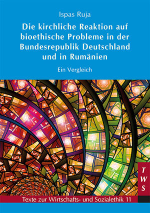 Die kirchliche Reaktion auf bioethische Probleme in der Bundesrepublik Deutschland und in Rumänien | Bundesamt für magische Wesen