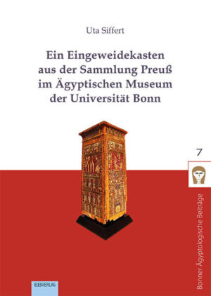 Ein Eingeweidekasten aus der Sammlung Preuß im Ägyptischen Museum der Universität Bonn | Uta Siffert